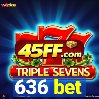 636 bet